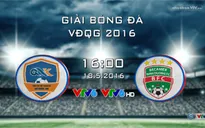 QNK Quảng Nam - B.Bình Dương: Cuộc chiến không cân sức (16h30, 18/5, VTV6&VTV6HD)