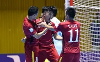 ĐT Futsal Việt Nam lần đầu vào vòng 1/8 World Cup: Hành trình quả cảm và giàu cảm xúc