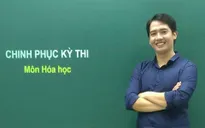 Chinh phục kỳ thi: Nắm chắc điểm khá môn Hóa với lời khuyên của thầy Trần Hoàng Phi