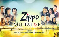 "Zippo, Mù tạt và Em" chính thức lên sóng giờ vàng phim Việt trên VTV3