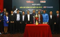 Siêu Cúp quốc gia 2016: Cuộc đấu của hai đội bóng xuất sắc nhất Việt Nam