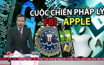Cuộc chiến pháp lý FBI – Apple: An ninh quốc gia hay quyền riêng tư?