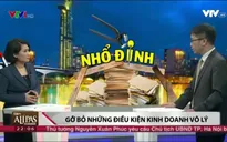 Vì sao các Bộ, ngành chần chừ loại bỏ giấy phép con?