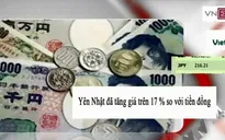 Đồng Yên tăng giá mạnh, tác động ra sao đến các DN Việt Nam?