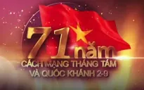 Sự kiện trong nước nổi bật tuần: 71 năm Quốc khánh nước Cộng hòa Xã hội Chủ nghĩa Việt Nam