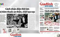 Điểm báo sáng 30/3: Cách nhận diện thịt lợn bị tiêm thuốc an thần, chất tạo nạc