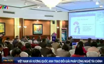 Việt Nam - Anh trao đổi giải pháp công nghệ tài chính
