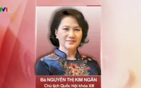 Tiểu sử Chủ tịch Quốc hội Nguyễn Thị Kim Ngân