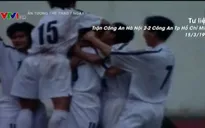 Từ chuyện CLB Hà Nội vào Nam, nhớ lại không khí bóng đá Thủ đô ngày trước