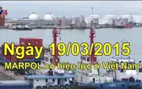 Việt Nam nỗ lực triển khai Công ước Marpol ngăn ngừa ô nhiễm do tàu gây ra