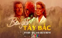 Phim cuối tuần "Biên giới Tây Bắc" lên sóng VTV1