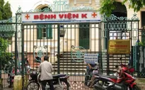 Kỷ luật 1 bác sĩ Bệnh viện K vì nhận tiền của bệnh nhân