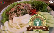 Đổi vị bữa ăn cuối tuần bằng món lạp gà Thái Lan