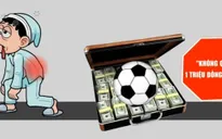 Cá cược bóng đá quốc tế không được vượt quá 1 triệu đồng/ngày