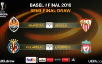 Bốc thăm bán kết Europa League: Liverpool đụng “Tàu ngầm vàng”
