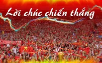 Cùng Thể Thao VTV gửi "Lời chúc chiến thắng" tới ĐT Việt Nam