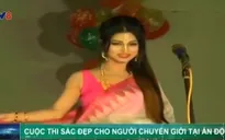 23 thí sinh chuyển giới đua sắc, khoe tài tại Ấn Độ