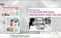 Điểm báo sáng 25/4: Có xóa được tình trạng một loại thuốc, nhiều mức giá?