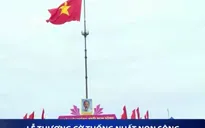 Thiêng liêng lễ thượng cờ thống nhất non sông