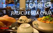 Cách nấu cà ri gà cùng rau củ quả, sữa chua đậm đà siêu hấp dẫn