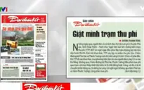 Người dân giật mình vì… trạm thu phí
