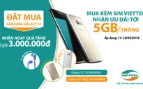 Viettel tung khuyến mãi “khủng” khi đặt trước Galaxy S7, S7 Edge