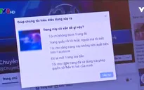 Thiếu cơ chế quản lý các trang Facebook giả mạo