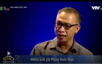 Nhiếp ảnh gia Phạm Hoài Nam lấy được vợ nhờ âm nhạc