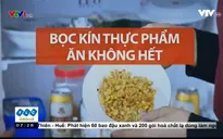 Nên bảo quản thực phẩm trong ngăn mát tủ lạnh trong bao lâu?