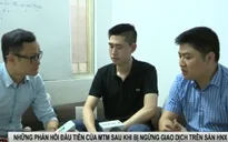 Phản hồi đầu tiên của MTM sau gần 1 tuần bị dừng giao dịch