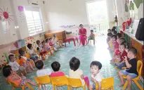 Ninh Thuận: 32% giáo viên mầm non ngoài công lập chưa qua đào tạo