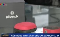 "Gối thông minh" dành cho các cặp đôi yêu xa