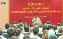 Chủ tịch UBND TP Hà Nội đối thoại với lao động ngoại tỉnh