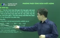 Trường học mở: Phương pháp tăng, giảm khối lượng