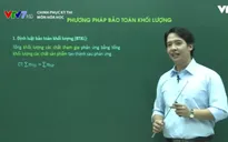 Ôn tập môn Hóa học: Phương pháp bảo toàn khối lượng