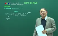 Bổ trợ kiến thức môn Toán: Nhân đa thức