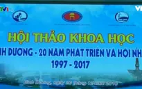 Bình Dương - 20 năm phát triển và hội nhập