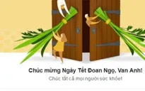 'Ông chủ' Facebook cũng chúc mừng Tết Đoan Ngọ