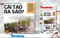 Khu vực Hồ Gươm sẽ được cải tạo ra sao?