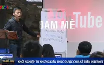 Kiếm 6.000 USD/tháng từ những kiến thức được chia sẻ trên Internet