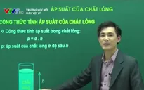 Trường học mở - môn Vật lý: Áp suất của chất lỏng