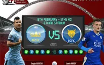 Man City - Leicester: Bước ngoặt cuộc đua vô địch (19h45, 6/2, K+1)