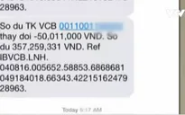 Vụ khách hàng Vietcombank mất 500 triệu đồng có dấu hiệu lừa đảo