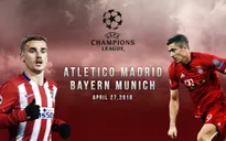 Atletico Madrid – Bayern Munich: Món nợ 42 năm (1h45 ngày 28/4)