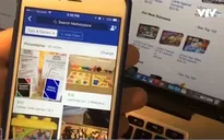 Facebook mở chợ mua bán trực tuyến, các ông lớn nên dè chừng?