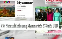 Myanmar - Thị trường tiềm năng cho hàng Việt