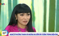 Ca sĩ Phương Thanh: “Diễn viên tay ngang nên nhận những vai không giống mình”