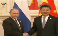 Nga - Trung Quốc thúc đẩy quan hệ song phương
