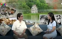 Đạo diễn, NSND Đặng Nhật Minh: "Tôi đã phải lòng Hà Nội"