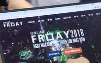 Online Friday: Ghi nhận nhiều trường hợp cảnh báo xấu